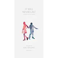 FOG OF LOVE: IT WILL NEVER LAST - Master