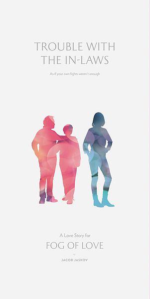 FOG OF LOVE: TROUBLE WITH THE IN-LAWS