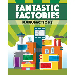 Fantastic Factories: Manufactions - Master