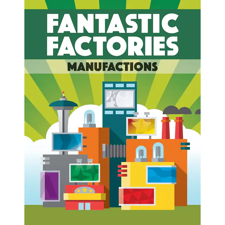 Fantastic Factories: Manufactions - Master