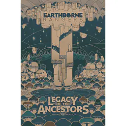 Earthborne Rangers: Legacy of the Ancestors - Master