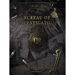 BUREAU OF INVESTIGATION: INVESTIGATIONS IN ARKHAM & ELSEWHERE - Master