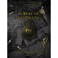 BUREAU OF INVESTIGATION: INVESTIGATIONS IN ARKHAM & ELSEWHERE - Master