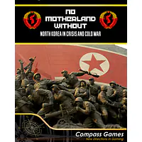 NO MOTHERLAND WITHOUT: NORTH KOREA IN CRISIS AND COLD WAR - Master