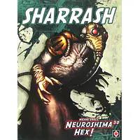 NEUROSHIMA HEX! 3.0 - SHARRASH - Master