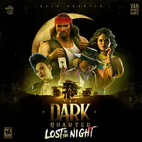 The Dark Quarter: Lost to the Night - Master